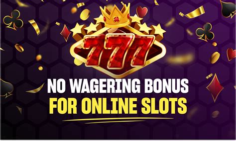 best slots no wagering|Best No Wagering Casino & Slot Sites (With No Wagering Bonuses).